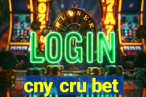 cny cru bet